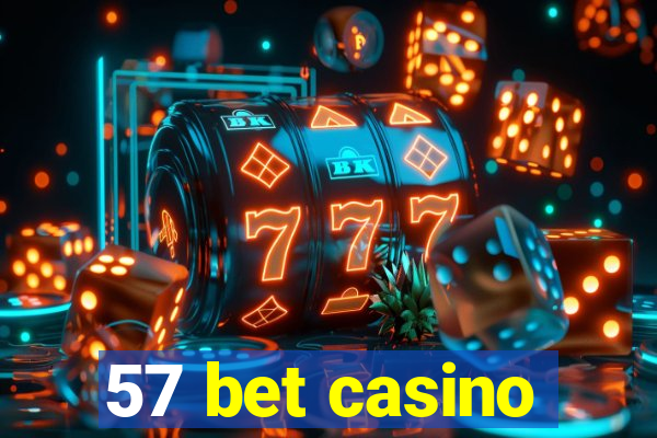 57 bet casino